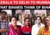 From Kerala to Delhi to Mumbai, what Biharis think of Bihar—I witness