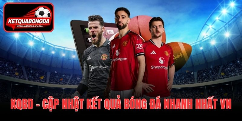 Tìm hiểu Kết quả bóng đá là gì?